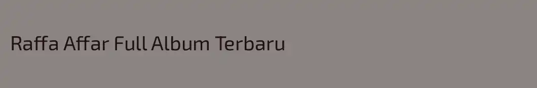 Raffa Affar Full Album Terbaru